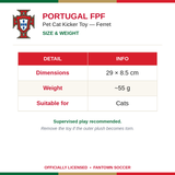 Portugal FPF Pet Cat Kicker Toy - Ferret
